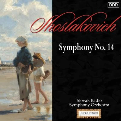 Slovak Radio Symphony OrchestraKirk TrevorGregory DAgostinoJozef ZsapkaDan LocklairShostakovich: Symphony No. 14