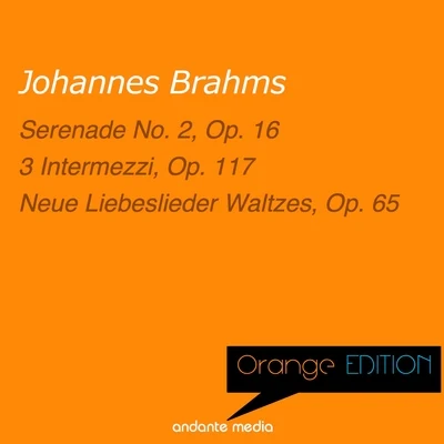 Dieter GoldmannOrange Edition - Brahms: Serenade No. 2, Op. 16 & Neue Liebeslieder Waltzes, Op. 65