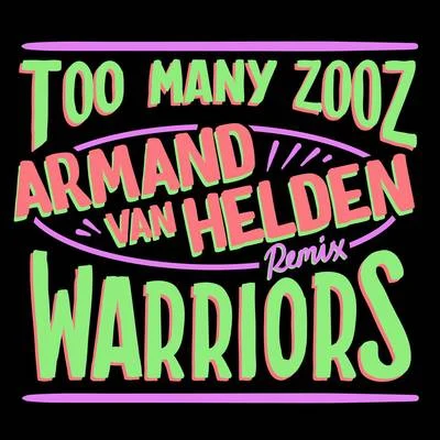 TOO MANY ZOOZ/STL GLDWarriors (Armand Van Helden Remix)