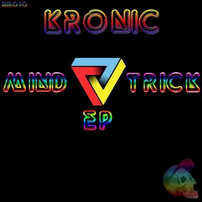 Kronic/Salvi/Sak Noel/JaySounds/Lil JonMind Tricks EP