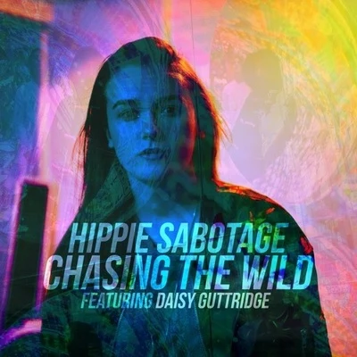 Hippie SabotageMarz LovejoyChasing The Wild