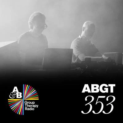 Anjunabeats/Above & BeyondGroup Therapy 353