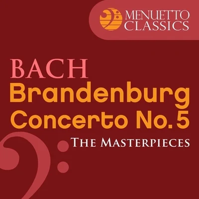 Gunter Kehr/Württemberg Chamber Orchestra HeilbronnThe Masterpieces - Bach: Brandenburg Concerto No. 5 in D Major, BWV 1050