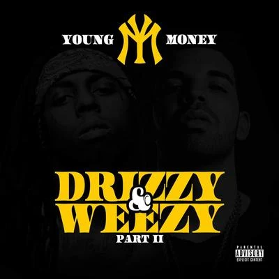 Young MoneyHavikkGWYoung DeeDaddy DJellCausing chaos CrewHot DollaYoung ProdejeHavoc & ProdejeDrizzy & Weezy Part II