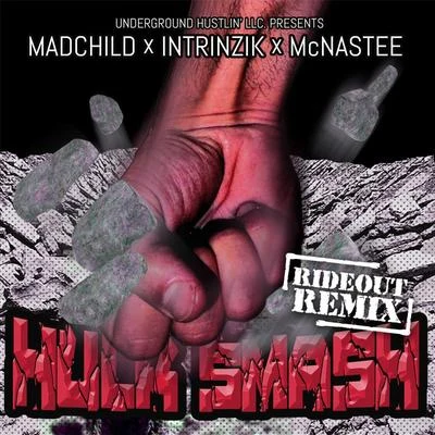 Durte/Menacide/McNasteeHulk Smash (Rideout Remix)