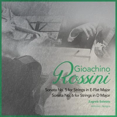 Gioachino RossiniGioachino Rossini: Sonata Nos. 5 & 6 for Strings