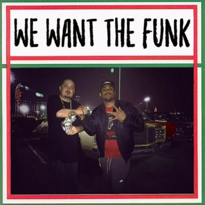 Lil Nate Dogg/Nate DoggWe Want The Funk (feat. Namek)