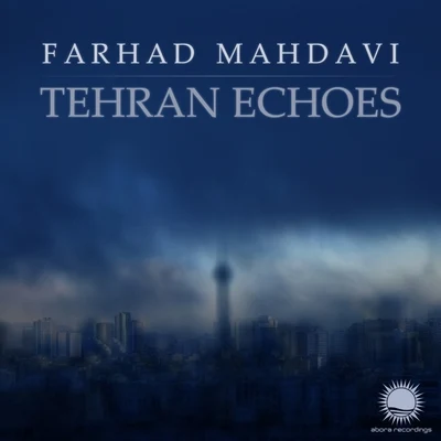 Farhad MahdaviTehran Echoes