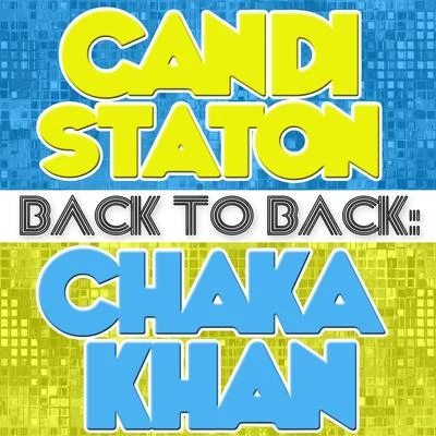 Candi StatonBack To Back: Candi Staton & Chaka Khan