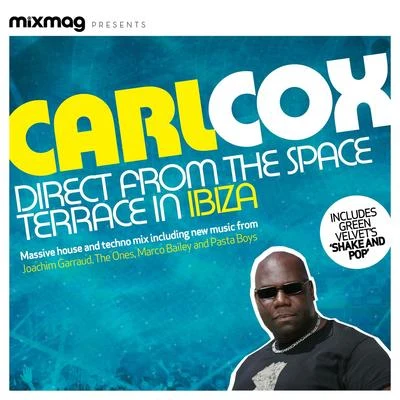 Carl CoxEric PowellMixmag Presents Carl Cox: Space Terrace Ibiza