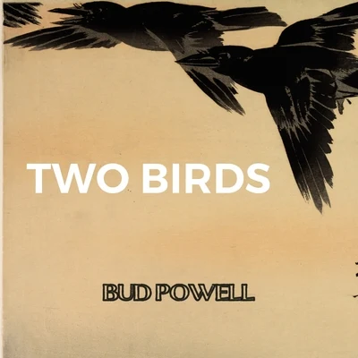 Don Kosaken Chor Serge Jaroff/Bud Powell/勃拉姆斯Two Birds