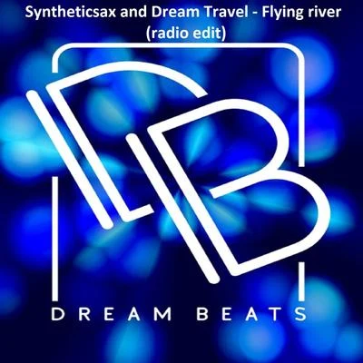 Princesska/Syntheticsax/K.S. Project/V.RayFlying River (Radio Edit)