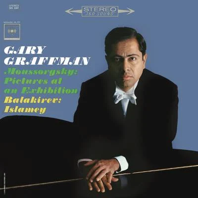 Gary GraffmanMussorgsky: Pictures at an Exhibition; Balakirev: Islamey (Oriental Fantasy)