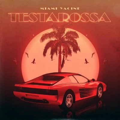 Miami YacineTestarossa