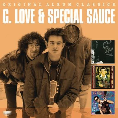 G. Love & Special SauceOriginal Album Classics