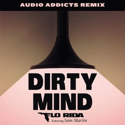 AP3/Flo RidaDirty Mind (Audio Addicts Remix)