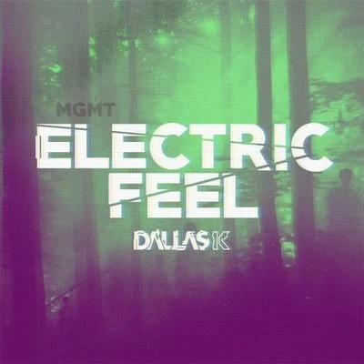 DallasKElectric Feel (DallasK Remix)