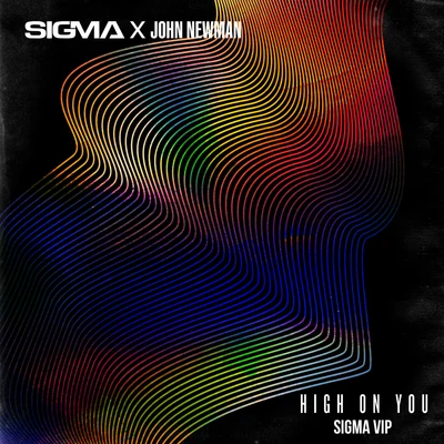 SIGMA/Axiom/Metrik/Prolix/Elisa Do Brasil/Doctor P/UMAN/Smooth/Nero/The PrototypesHigh On You (Sigma VIP)