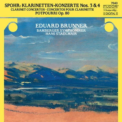 Eduard BrunnerSPOHR, L.: Clarinet Concertos Nos. 3 and 4Potpourri on themes from P. von Winter, Op. 80 (E. Brunner, Bamberg Symphony, Stadlmair)