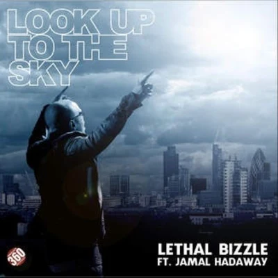 Lethal BizzleLook Up to the Sky