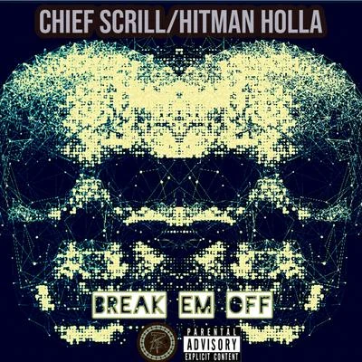 Hitman Holla/SieteBreak Em Off