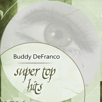 Buddy DeFrancoIra GershwinGeorge GershwinSuper Top Hits