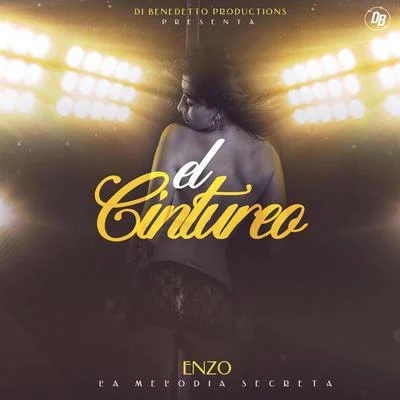 Enzo La Melodia SecretaEl Cintureo