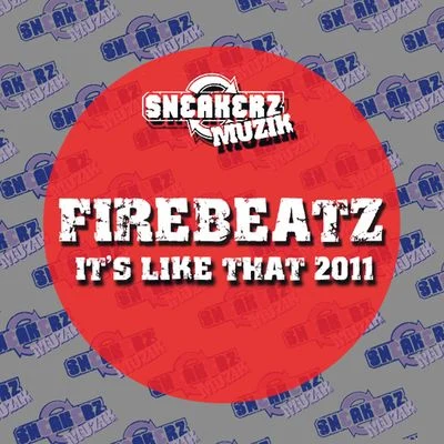 FirebeatzSchellaIts Like That 2011