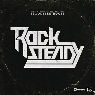 The Bloody BeetrootsSteve AokiRocksteady