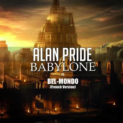 Alan PrideBabylone 2016 (French Version)