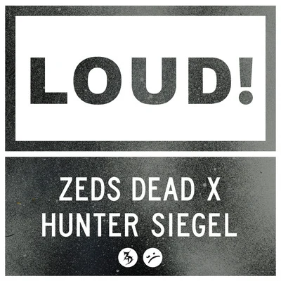 Zeds DeadLoud