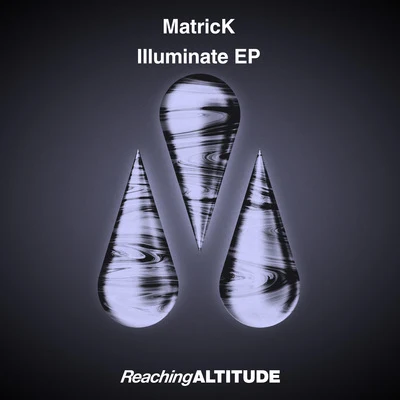 MatrickAmin SalmeeIlluminate EP