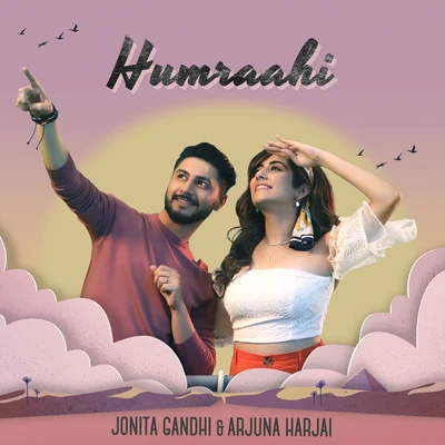 Jonita Gandhi/Yaara/Benny DayalHumraahi