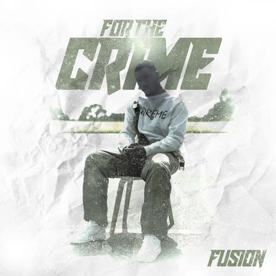 FusionFor the Crime