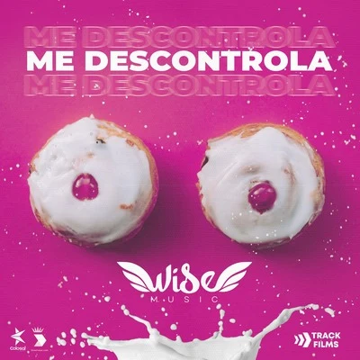 WISE/西野カナMe Descontrola