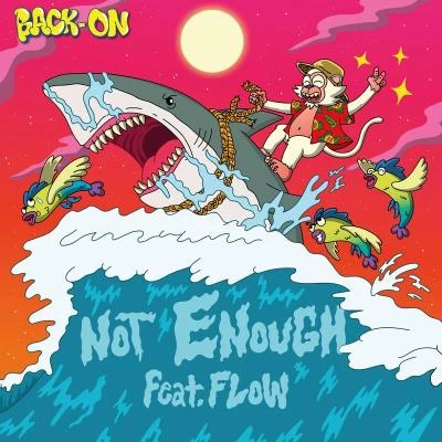 BACK-ONNOT ENOUGH feat. FLOW