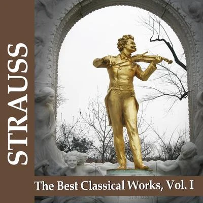 Johann Strauss II/Franz Lehar/Oskar Nedbal/Zdenek Sverak/Ladislav Smoljak/Petr Brukner/Oldřich Unger/Jaroslav Vozáb/Rudolf Piskáček/Miloň ČepelkaStrauss: The Best Classical Works, Vol. I