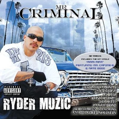 Mr. Criminal/Carolyn Rodriguez/Lazy DubbRyder Muzic