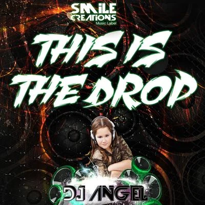 DJ AngelThis Is The Drop