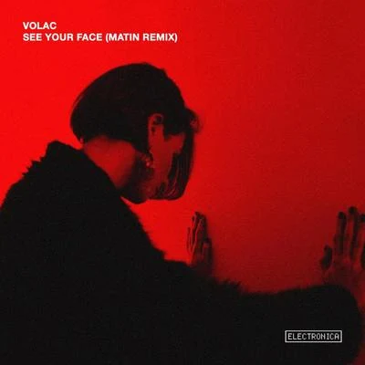 VolacSee Your Face (Matin Remix)