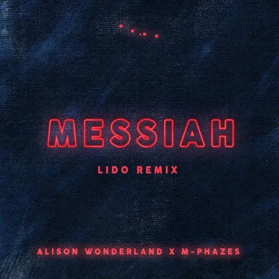 Alison WonderlandMessiah (Lido Remix)