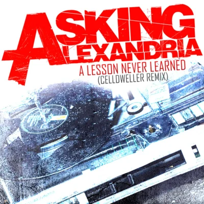 Asking AlexandriaA Lesson Never Learned (Celldweller Remix)