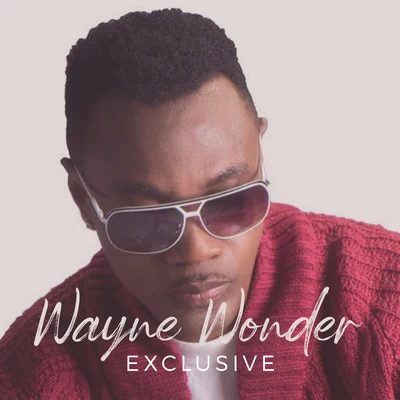 Wayne Wonder/KonshensWayne Wonder Exclusive