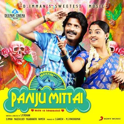 Varun Parandhaman/D. Imman/Anirudh Ravichander/Shreya Ghoshal/Sid Sriram/Yogi B/Soundarya Bala Nandakumar/Ananya Bhat/Sabesh Manmathan/Lavanya SundararamanPanju Mittai (Original Motion Picture Soundtrack)