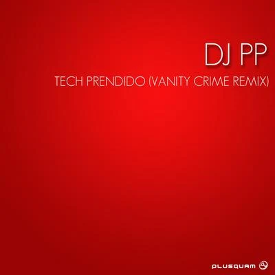 DJ PP/SilversixTech Prendido (Vanity Crime Remix)