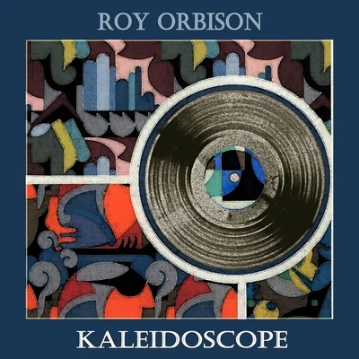 Roy OrbisonKaleidoscope