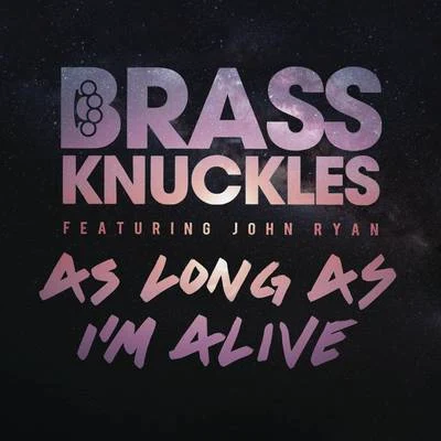 John RyanAs Long As Im Alive (Remixes)