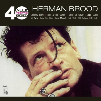 Herman BroodHenny VrientenAlle 40 Goed - Herman Brood