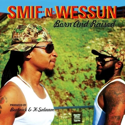 Smif N WessunBorn and Raised (Deluxe-Edition)