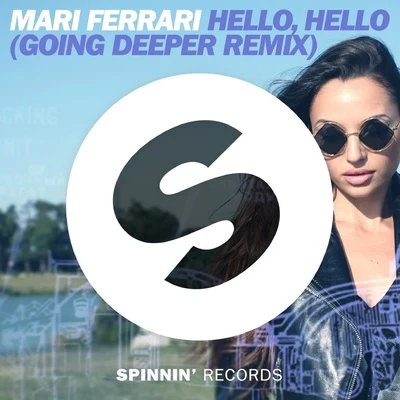 Mari FerrariKinnie LaneMonodepthHello, Hello (Going Deeper Remix)